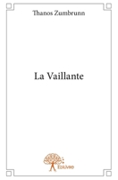 La Vaillante (French Edition) 2332913157 Book Cover