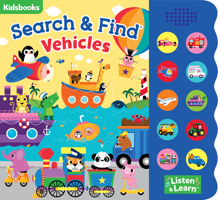 Search & Find: Vehicles Sound Book-With 10 Fun-to-Press Buttons, a Perfect Fun-Filled Way to Introduce Children to Vehicles 1628858753 Book Cover
