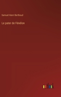 Le pater de Fénélon (French Edition) 3385056063 Book Cover