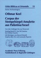 Corpus Der Stempelsiegel-amulette Aus Palastina/Israel: Von Den Anfangen Bis Zur Perserzeit (1) (Orbis Biblicus Et Orientalis - Series Archaeologica, 33) 3525543832 Book Cover