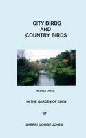 City Birds & Country Birds: In The Garden of Eden 1479151866 Book Cover