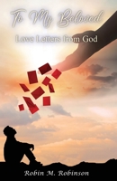 To My Beloved: Love Letters from God B0CQKM7YGJ Book Cover