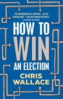 How to Win an Election 1742236871 Book Cover