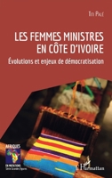 Les femmes ministres en Côte d'Ivoire: Évolutions et enjeux de démocratisation (Afriques En Mutations) (French Edition) 2140335953 Book Cover