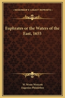 Euphrates or the Waters of the East, 1655 1162907541 Book Cover