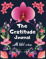 The Gratitude Journal: A 1 Yers Guide To Cultivate An Attitude Of Gratitude: The Gratitude Journal With Bible Verses Paperback 1673068405 Book Cover