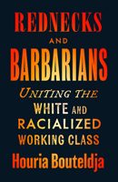 Rednecks and Barbarians: Decolonial Antiracism and the White Working Class 0745349552 Book Cover