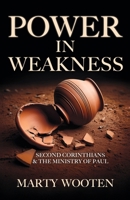 Power in Weakness : Second Corinthians & the Ministry of Paul 1958723576 Book Cover