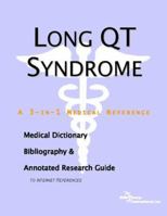 Long Qt Syndrome - A Medical Dictionary, Bibliography, and Annotated Research Guide to Internet References 0497006715 Book Cover
