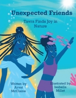 Unexpected Friends: Tavra Finds Joy in Nature 195273360X Book Cover