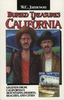 Buried Treasures of California (Buried Treasures) 0874834066 Book Cover