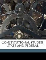 Constitutional Studies, State and Federal 1021979058 Book Cover