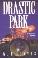 Drastic Park: A Gil Beckman Mystery 0891079629 Book Cover