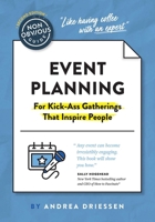 The Non-Obvious Guide to Event Planning 2nd Edition: (For Kick-Ass Gatherings that Inspire People) 1646871014 Book Cover