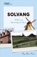 Solvang: A Guide to the Danish Capital of America 1935455214 Book Cover