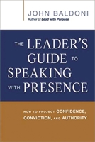 The Leader's Guide to Speaking with Presence: How to Project Confidence, Conviction, and Authority 0814433790 Book Cover