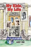 My Kids, My Life 1553064046 Book Cover