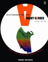 A Dictionary of the Avant-Gardes 0415937647 Book Cover
