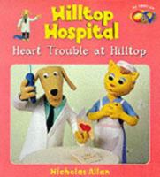Hilltop Hospital - Heart Trouble 0099404559 Book Cover