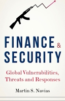 Finance and Security: Global Vulnerabilities, Threats and Responses 1787381366 Book Cover