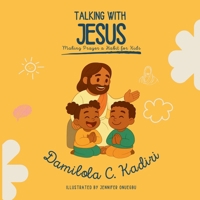 Talking with Jesus: Making Prayer a Habit for Kids 1069835102 Book Cover