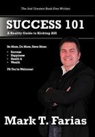 Success 101: A Reality Guide to Kicking Ass 1468554441 Book Cover