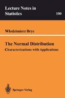 The Normal Distribution: Characterizations With Applications (Lecture Notes in Statistics) 0387979905 Book Cover