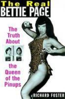 The Real Bettie Page: The Truth About the Queen of Pinups 0806520752 Book Cover