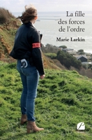 La fille des forces de l'ordre (French Edition) 2754749462 Book Cover