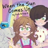 When the Sun Comes Up B0BT8S91QG Book Cover