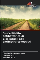 Suscettibilità antibatterica di C.sakazakii agli antibiotici conosciuti (Italian Edition) 6208226783 Book Cover