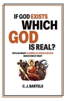If God Exists, Which One Is Real? 0971573476 Book Cover
