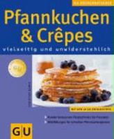 Pfannkuchen &Amp; Crêpesvielseitig Und Unwiderstehlich ; [Mit Den 10 Gu Erfolgstipps ; Pfannkuchenglück Von Blini Bis Pancakes ; Blitzfüllungen Für Schnellen Pfannkuchengenuss] 3774287899 Book Cover