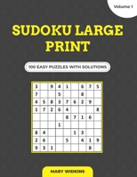 Sudoku Large Print 100 Easy Puzzles With Solutions (Volume 1): Easy Difficulty Sudoku Puzzle Book To Grown-Up Your Brain B091WL6GD9 Book Cover