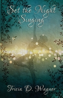 Set the Night Singing 1961921197 Book Cover