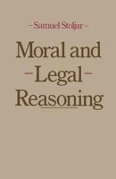 Moral and Legal Reasoning 1349050970 Book Cover