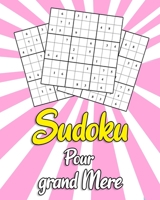 Sudoku Pour Grand Mere: 100 pages Sudoku pour Grand Mere avec Solutions - Idée Cadeau Original B08B38YJWZ Book Cover