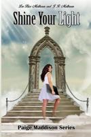 Shine Your Light 1460299965 Book Cover