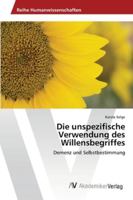Die Unspezifische Verwendung Des Willensbegriffes 363945765X Book Cover