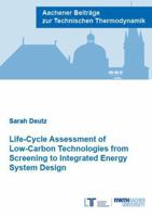 Life-Cycle Assessment of Low-Carbon Technologies from Screening to Integrated Energy System Design 3958864996 Book Cover