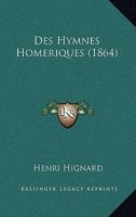 Des Hymnes Homeriques (1864) 1277358265 Book Cover