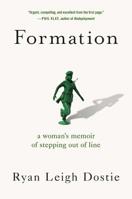 Formation: A Woman's Memoir of Stepping Out of Line 1538731533 Book Cover