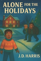 Alone For The Holidays B0FM7G26GX Book Cover
