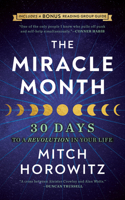 The Miracle Month - Second Edition: 30 Days to a Revolution in Your Life 1722505826 Book Cover