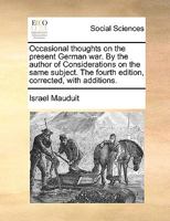 Occasional Thoughts on the Present German War 1372894527 Book Cover