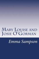 Mary Louise and Josie O'Gorman 1516903994 Book Cover