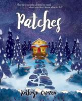 Patches: How do you help a friend in need when you don't know what to do? 1546481311 Book Cover