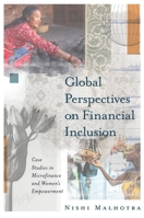 Global Perspectives on Financial Inclusion: Case Studies in Microfinance and Women's Empowerment 183708081X Book Cover