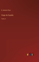 Viage de Espa�a: Tomo 3 3368117971 Book Cover