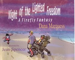 Night of the Lighted Freedom: A Firefly Fantasy 1932278060 Book Cover